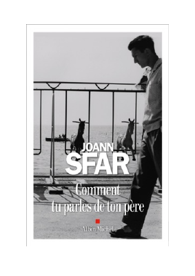 Télécharger Comment tu parles de ton père PDF Gratuit - Joann Sfar.pdf